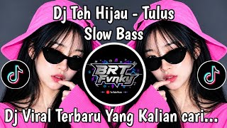 DJ TEH HIJAU TULUS SLOW | SOMETHING HAS BEEN MISSING FROM ME LATELY THAILAND STYLE VIRAL TIKTOK L...