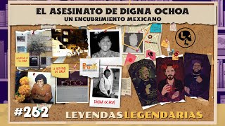 E262: El asesinato de Digna Ochoa: Un Encubrimiento Mexicano