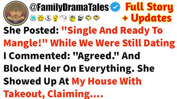 She Posted: "Single And Ready To Mangle!" While We Were Still Dating. I Commented: // Reddit Stories
