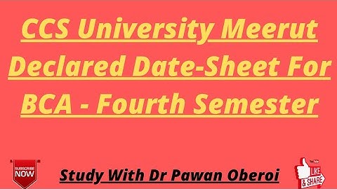 CCS University Meerut Declared Date-Sheet For BCA - Fourth Semester