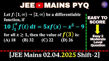 JEE Mains 2025 | f:[1, ∞)→[2, ∞)  be a differentiable function, if 10∫_1^x▒f(t)  dt=5xf(x)−x^5−9| DE