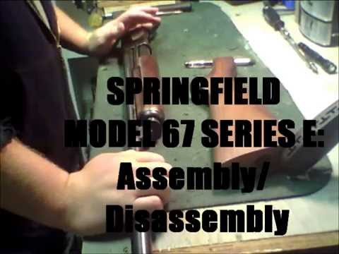 SPRINGFIELD MODEL 67 SERIES E Assembly Disassembly