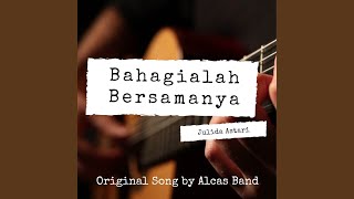 Bahagialah Bersamanya Cover Alcas Band