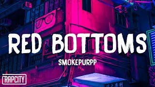 Smokepurpp - Red Bottoms (Lyrics)