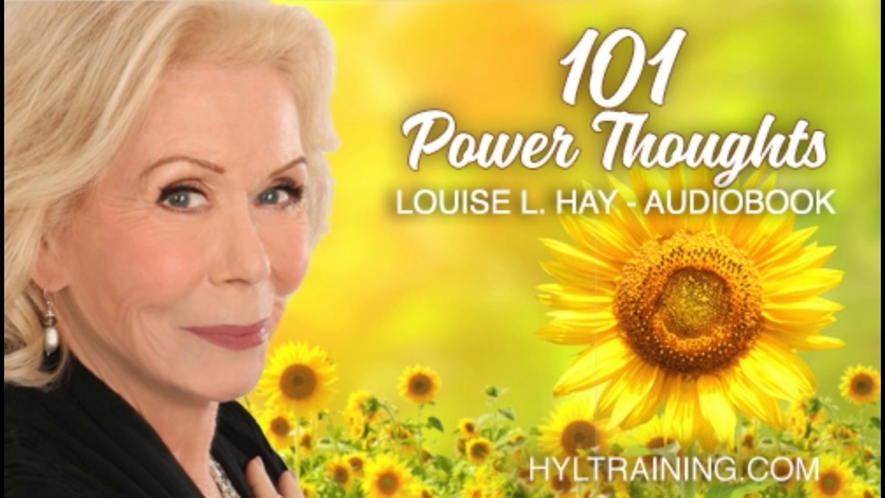 101 Powerful Thoughts by Louise Hay