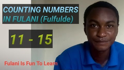 COUNTING IN  FULFULDE LANGUAGE  11 - 15 |  PART 3