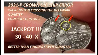 2021 P Washington Crossing the Delaware Quarter Crown Die Chip Error worth $200 found CRH