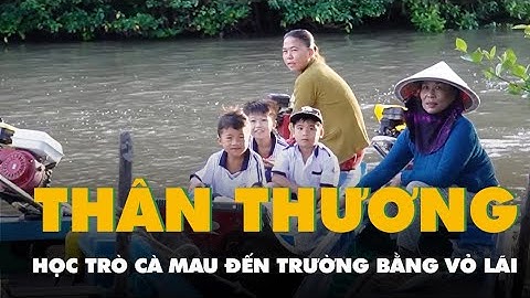 Thân thương hình ảnh học trò vùng đất mũi Cà Mau đến trường bằng vỏ lãi