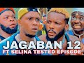 JAGABAN Ft. SELINA TESTED EPISODE 12