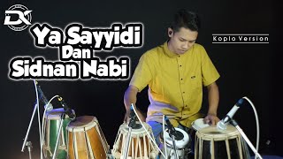 YA SAYYIDI DAN SIDNAN NABI VERSI KOPLO AUDIO SANGAT JERNIH DAN GLER ( Cover )