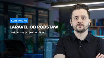 Kurs Laravel od podstaw - praktyczny projekt aplikacji | Wstęp do kursu | ▶strefakursow.pl◀