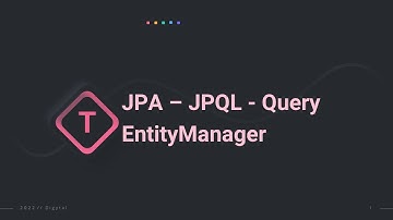 {5’Minutos} [TECH] - Explicando - JPA - JPQL - Query e EntityManager