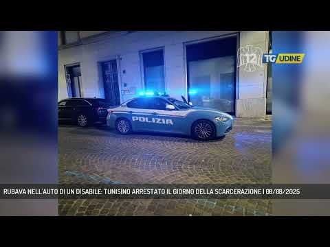 RUBAVA NELL'AUTO DI UN DISABILE: TUNISINO ARRESTATO IL GIORNO DELLA SCARCERAZIONE | 08/08/2025