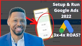 How To Setup and Run Google Ads (LIVE) 2022 - ANY BUSINESS OR SHOPIFY