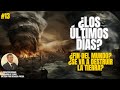 13. ¿Qué significan los ÚLTIMOS DÍAS? ¿FIN del MUNDO? ¿Se va a DESTRUIR la TIERRA?🌠(Ricardo Ayerza)