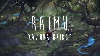 Raimu - Kazura Bridge [Earthly Spirits] - (asian lofi chillhop)