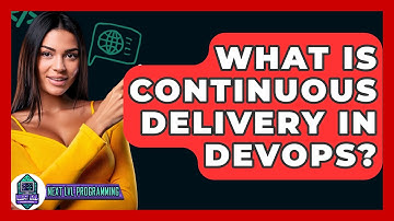 What Is Continuous Delivery In DevOps? - Next LVL Programming