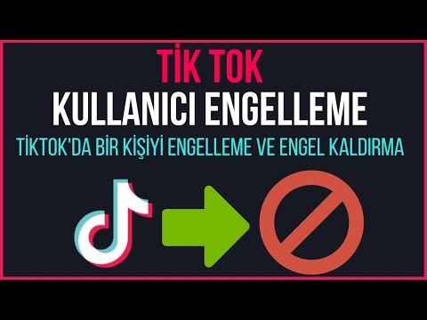 TİK TOK KİŞİ ENGELLEME VE ENGEL KALDIRMA | Tiktok Kullanıcı Nasıl Engellenir?