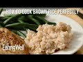 How To Cook Brown Rice Perfectly | EatingWell