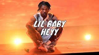 Lil Baby - Heyy (Lyrics)