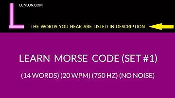 Learn  Morse  Code (SET #1) (14 Words) (20 WPM) (750 Hz) (No Noise)