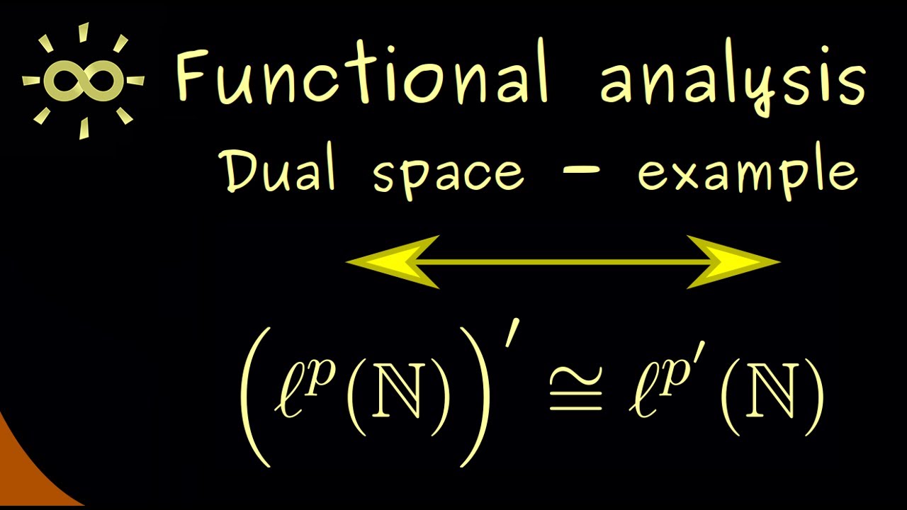 Functional Analysis 23 Dual Space Example [dark version] YouTube