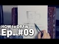 Learn to Draw #09 - Sketching from Life