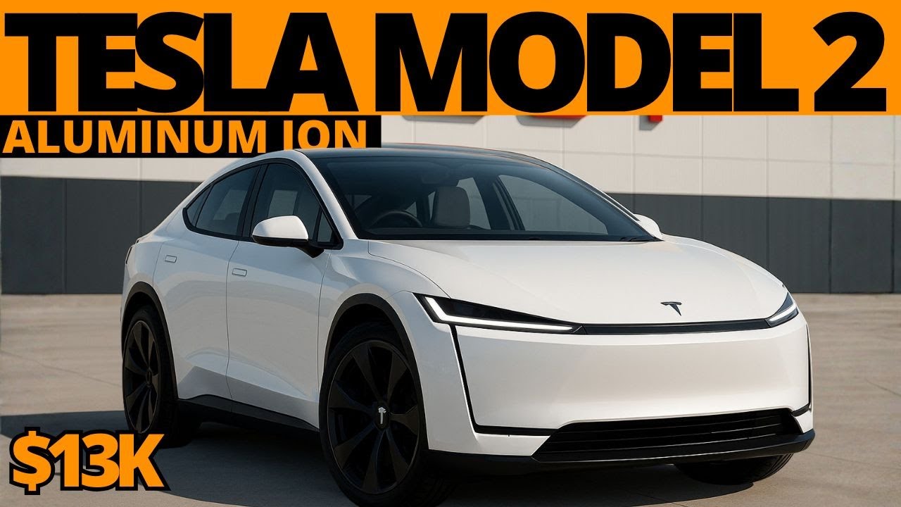 Новая Tesla Model 2 Senior Edition 2026 года с алюминиево-ионным двигателем: 13 000 долларов, сбо...