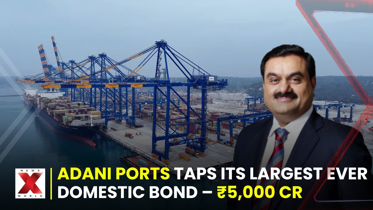 Adani Ports Raises ₹5,000 Cr in Landmark 15-Year Bond Deal | India’s Longest Domestic NCD