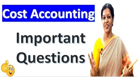 Cost Accounting Important Questions