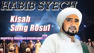 Habib Syech - Kisah Sang Rosul (Live Terbaru)