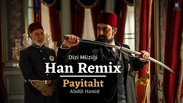 Sultan Abdul Hamid Han | Remix