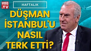 İstanbul'da işgal günlerinde neler yaşandı? Prof. Dr. Vahdettin Engin anlattı