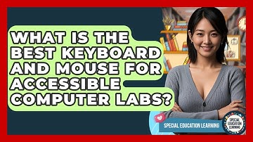 What Is The Best Keyboard And Mouse For Accessible Computer Labs? - Special Education Learning