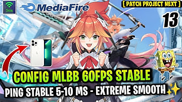 Update New! Config ML Anti Lag 60FPS Extreme Smooth + Ping Stable [ Patch Next Project ] MLBB