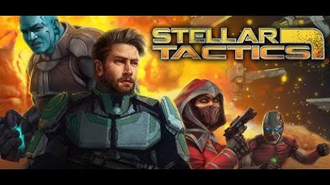 Stellar Tactics Season 1 Ep 2