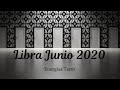 "ESTOY DE VUELTA" | LIBRA JUNIO 2020
