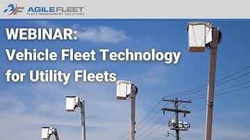 Webinar: Vehicle Fleet Technology for Utility Fleets