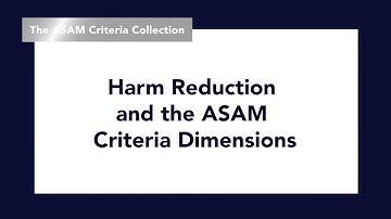 Harm Reduction and the ASAM Criteria Dimensions
