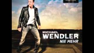 Michael Wendler - Nie Mehr