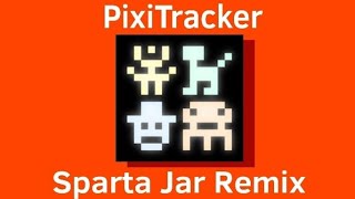 PixiTracker  Sparta Jar Remix