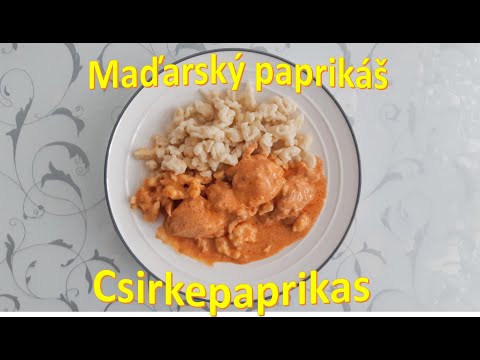 Video: Ako Pripraviť Kurací Paprikáš