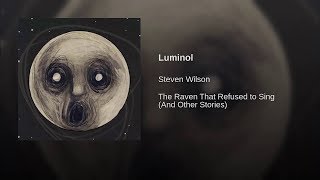 Video thumbnail of "Steven Wilson - Luminol (Studio Version)"