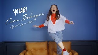 YOTARI - Cara Bahagia (Official Lyric Video)