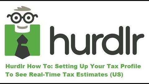 Hurdlr How To: Setting Up Your Tax Profile To See Real-Time Tax Estimates (US)