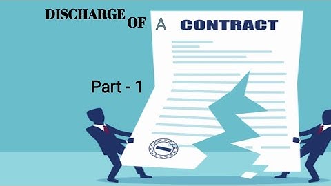 Discharge of Contract,  Part-1