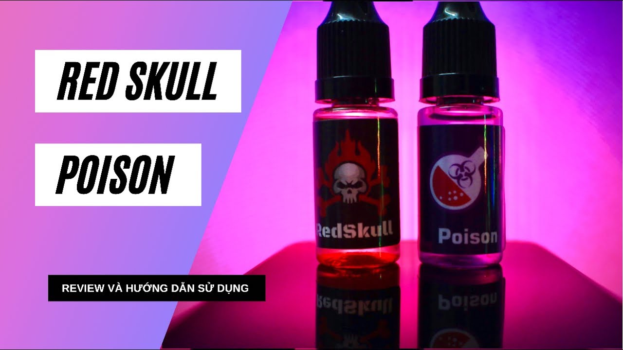 Review Hướng Dẫn Sử Dụng Lube Poison Và Redskull