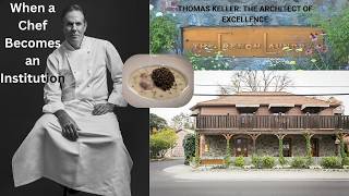The Architect of Excellence: Thomas Keller