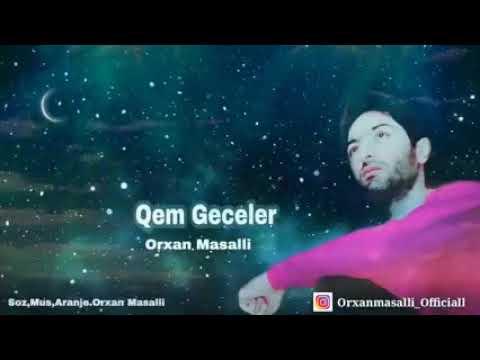 Orxan Masalli Qem Geceler ( 2020 ) REMIX