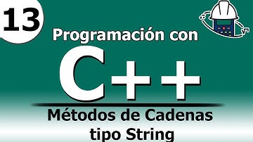 13. Programación en C++, Métodos de Cadenas String| Estudiante Ingeniero| Anthony Sandoval